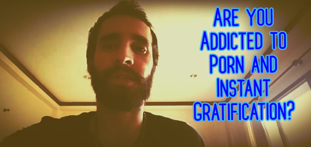 Video: Pornographic Instant Gratification Addiction 13
